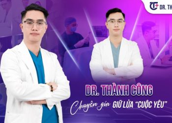 Dr Thành Công: Chuyên gia Khoái cảm giúp chị em giữ lửa “cuộc yêu”